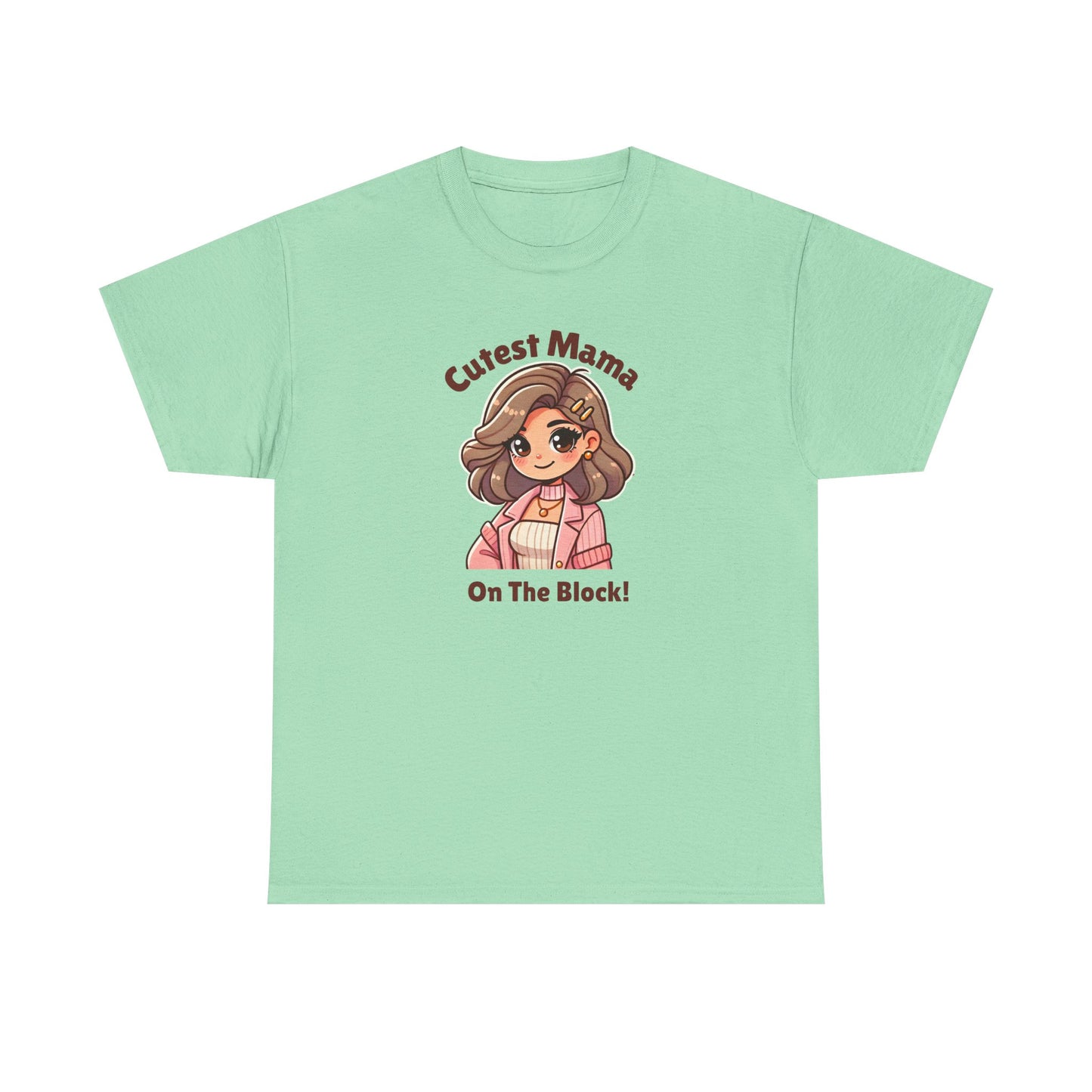 Cutest Mama on the Block Tee!