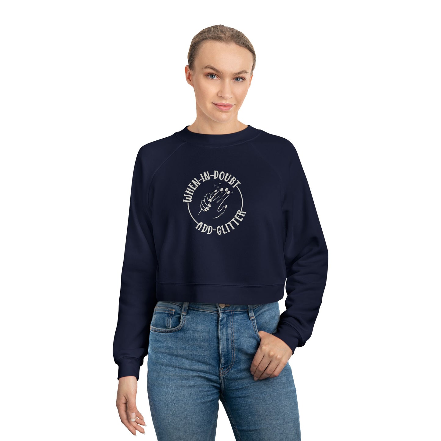 When in Doubt, Add Glitter - Women's Cropped Fleece Pullover