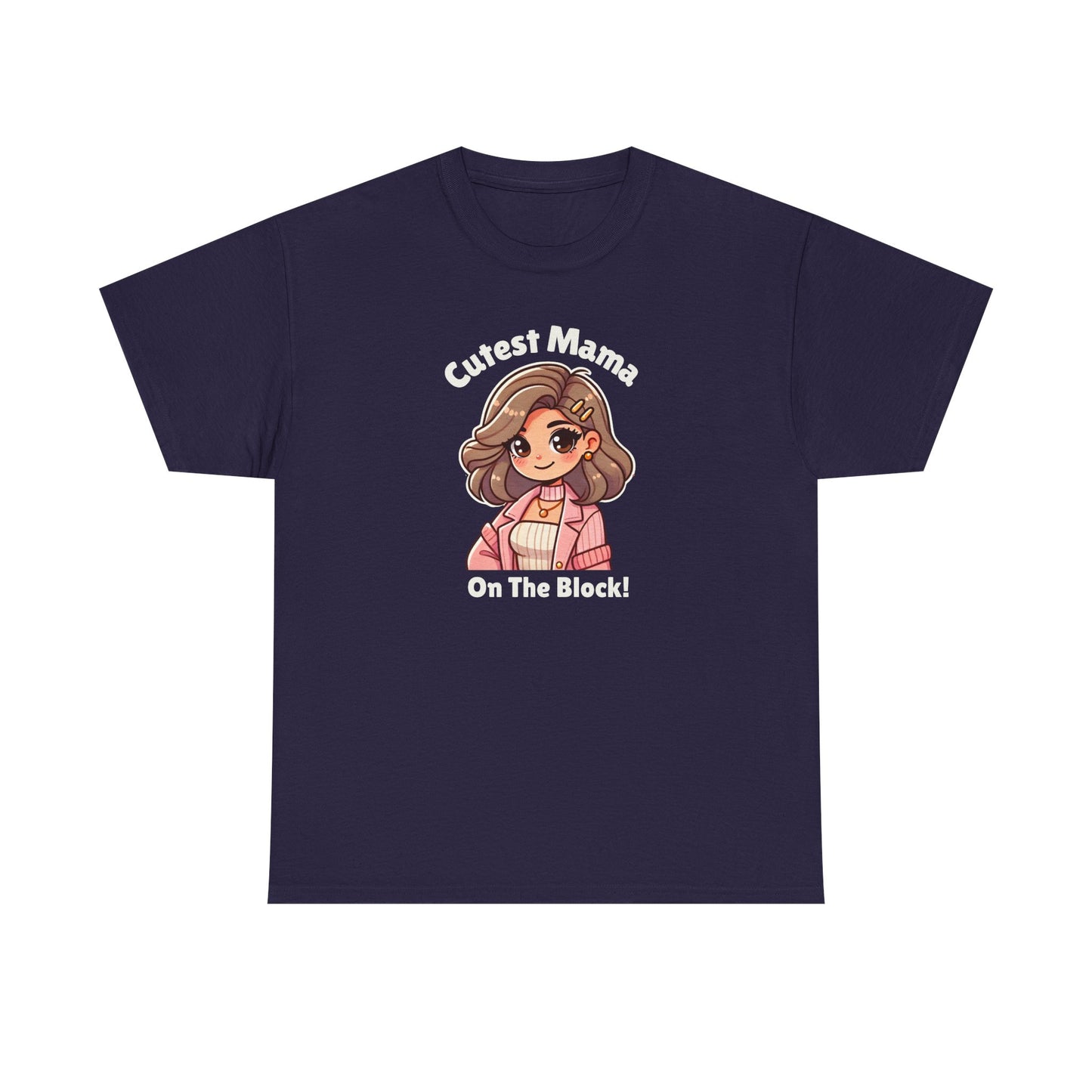 Cutest Mama on the Block Tee!