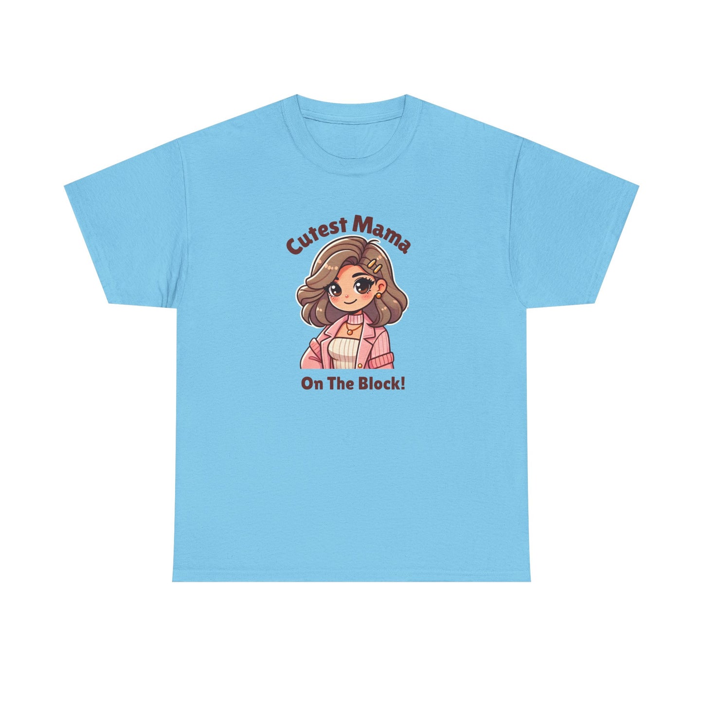 Cutest Mama on the Block Tee!