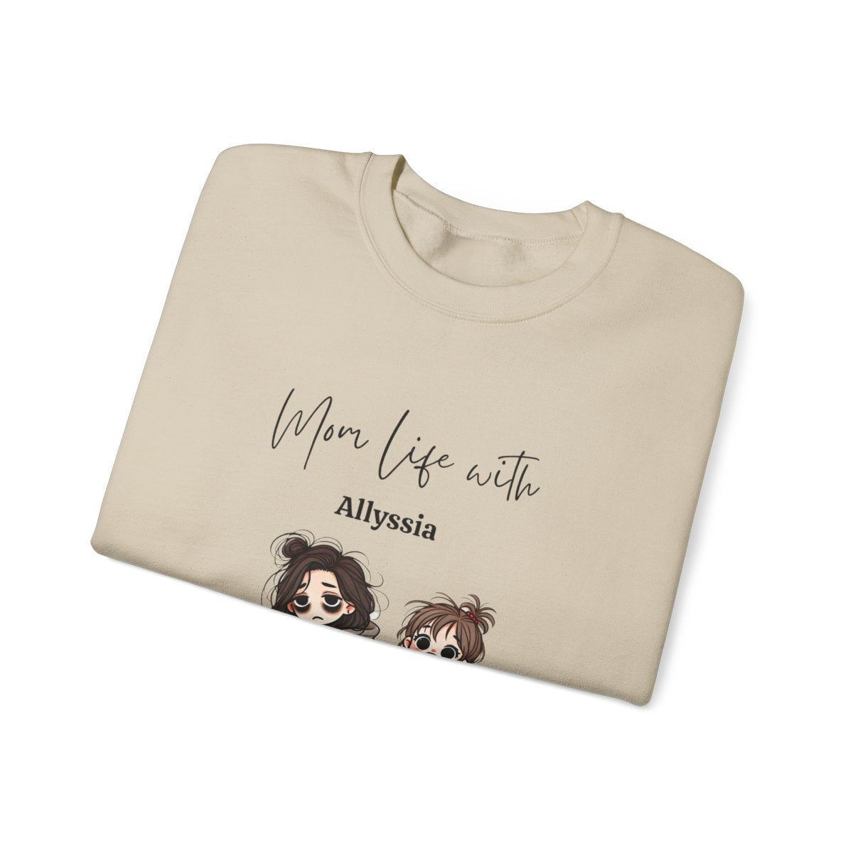 Uniquely Yours : Mom Life - Girl Sweatshirt